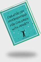 Creative CBT Interventions for Children with Anxiety