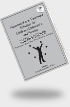 Assessment and Treatment Activities for Children, Adolescents, and Families VOLUME 3: Practitioners Share Their Most Effective Techniques